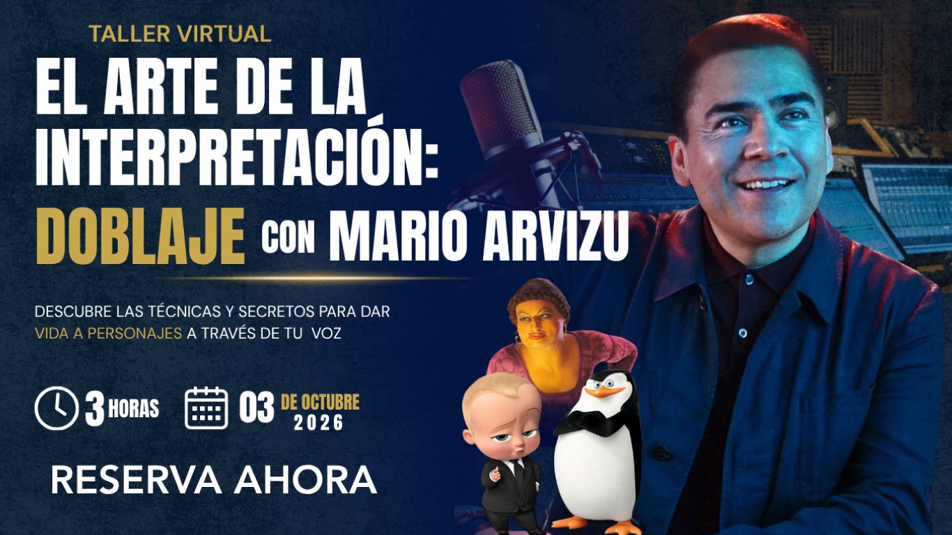 El Arte de la Interpretación: Taller de Doblaje con Mario Arvizu